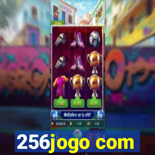 256jogo com